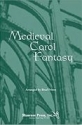 Brad Printz, Medieval Carol Fantasy SATB Chorpartitur