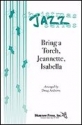 Bring a Torch, Jeannette, Isabella SATB Chorpartitur