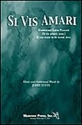 Jerry Estes, Si Vis Amari SATB Chorpartitur