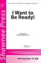 I Want to be Ready! SATB Chorpartitur