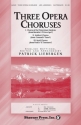 Three Opera Choruses SATB Chorpartitur