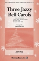 Three Jazzy Bell Carols SATB Chorpartitur