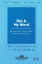 Pepper Choplin, This Is My Word SATB Chorpartitur