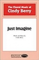 Cindy Berry, Just Imagine SATB Chorpartitur