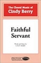 Cindy Berry, Faithful Servant SATB Chorpartitur