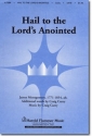 Craig Curry_James Montgomery, Hail to the Lord's Anointed SATB Chorpartitur