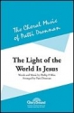 Philip P. Bliss, The Light of the World Is Jesus SATB Chorpartitur