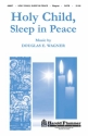 Douglas E. Wagner, Holy Child, Sleep in Peace SATB Chorpartitur