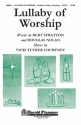 Vicki Tucker Courtney, Lullaby of Worship SATB Chorpartitur