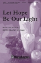 Ruth Elaine Schram, Let Hope Be Our Light SATB and Flute Chorpartitur