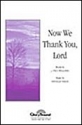 Douglas Nolan_J. Paul Williams, Now We Thank You Lord SA[T]B Chorpartitur