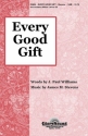 J. Paul Williams_James Michael Stevens, Every Good Gift SAB Chorpartitur