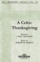 J. Paul Williams_Joseph Martin, A Celtic Thanksgiving SATB Chorpartitur