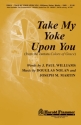 Douglas Nolan_J. Paul Williams_Joseph M. Martin, Take My Yoke Upon You SAB Chorpartitur