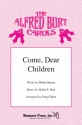 Alfred Burt_Wihla Hutson, Come, Dear Children 2-Part Choir and Piano Chorpartitur