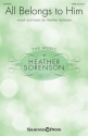 Heather Sorenson, All Belongs to Him SATB Chorpartitur