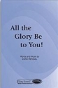 Dana Mengel, All the Glory Be to You! SATB Chorpartitur