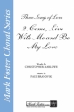 Christopher Marlowe_Paul Brandvik, Come, Live with Me and Be My Love SSA [opt. TTB] Chorpartitur