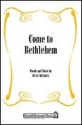 Dana Mengel, Come to Bethlehem SATB Chorpartitur