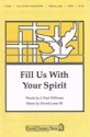 David Lantz III_J. Paul Williams, Fill Us with Your Spirit SATB Chorpartitur