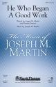 Joseph M. Martin, He Who Began A Good Work SATB Chorpartitur