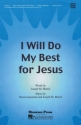 David Angerman_Joseph M. Martin, I Will Do My Best for Jesus Unison or 2-part Vocal Chorpartitur