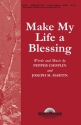 Joseph M. Martin_Pepper Choplin, Make My Life a Blessing SATB Chorpartitur