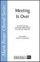 Meeting Is Over SATB a Cappella Chorpartitur