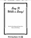 Don Besig_Nancy Price, Say It With A Song! SATB Chorpartitur