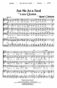 Ren Clausen, Set Me as a Seal from A New Creation SATB a Cappella Chorpartitur