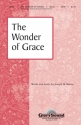 Joseph M. Martin, The Wonder of Grace SATB Chorpartitur