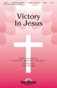 E.M. Bartlett, Victory in Jesus SATB Chorpartitur