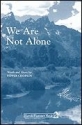 Pepper Choplin, We Are Not Alone SATB a Cappella Chorpartitur