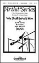 Dottie Rambo, We Shall Behold Him SATB Chorpartitur