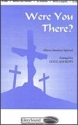 Were You There? SATB a Cappella Chorpartitur