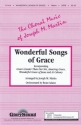 Wonderful Songs of Grace SATB Chorpartitur