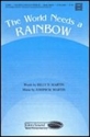 Billy D. Martin_Joseph M. Martin, The World Needs a Rainbow 2-Part Choir Chorpartitur