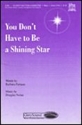 Barbara Furman_Douglas Nolan, You Don't Have to Be a Shining Star Unison or 2-part Vocal Chorpartitur