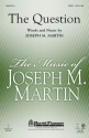 Joseph M. Martin, The Question SATB Chorpartitur