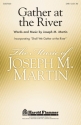 Joseph M. Martin, Gather at the River SATB Chorpartitur