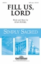 Stan Pethel, Fill Us, Lord SATB Chorpartitur