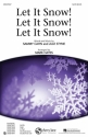 Jule Styne_Sammy Cahn, Let It Snow! Let It Snow! Let It Snow! SATB Chorpartitur