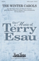 Terry Esau, The Winter Carols SATB a Cappella Chorpartitur