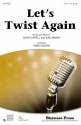 Let's Twist Again 2-Part Choir Chorpartitur