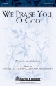 David Angerman_Joseph M. Martin, We Praise You, O God SATB Chorpartitur