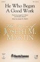 Joseph M. Martin, He Who Began A Good Work TTBB Chorpartitur