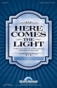 Joseph Graham, Here Comes the Light TTBB Chorpartitur