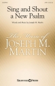 Joseph M. Martin, Sing and Shout a New Psalm SATB Chorpartitur