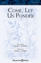 Craig Curry_Julie Myers, Come, Let Us Ponder SATB Chorpartitur