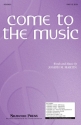 Joseph M. Martin, Come to the Music SAB Chorpartitur